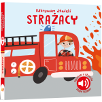Odkrywam dźwięki. STRAŻACY